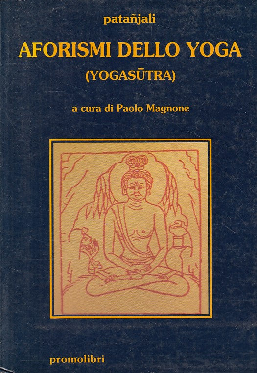 LS- AFORISMI DELLO YOGA YOGASUTRA PATANJALI -- PROMOLIBRI --- 1991 - B - ZFS629