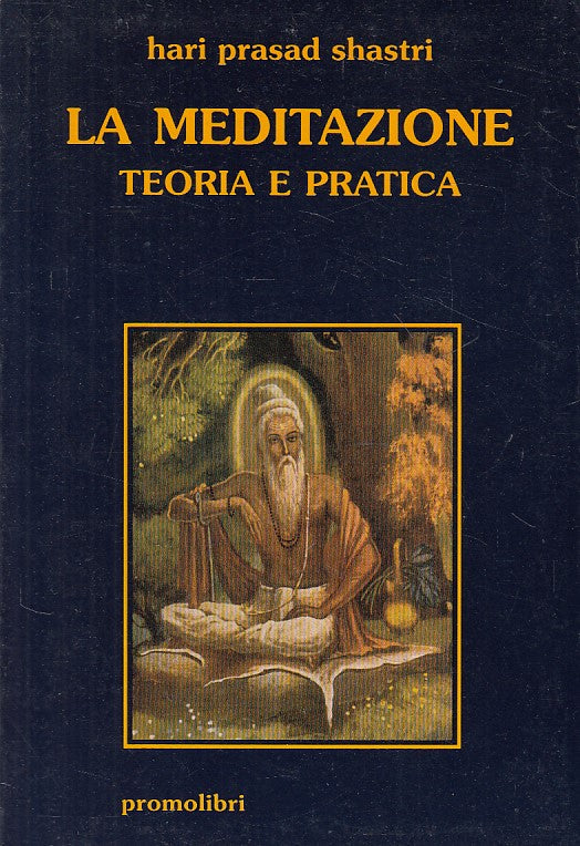 LS- LA MEDITAZIONE TEORIA E PRATICA -- PROMOLIBRI --- 1991 - B - ZFS629