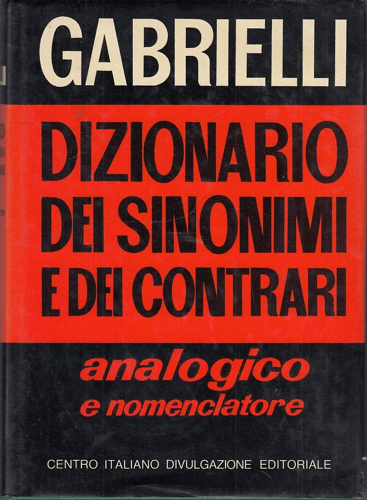 LZ- DIZIONARIO DEI SINONIMI E DEI CONTRARI - GABRIELLI - CDE--- 1981- CS- YFS349