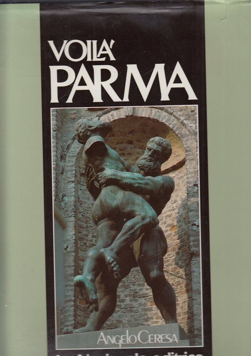 LT- VOILA' PARMA - ANGELO CERESA - LA NAZIONALE EDITRICE --- 1996- CS- YFS215