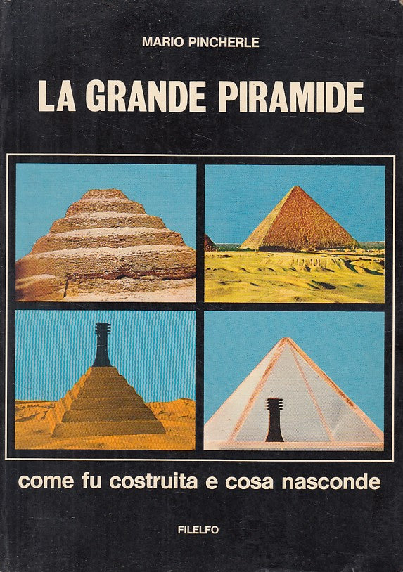 LS- LA GRANDE PIRAMIDE COME COSTRUITA- PINCHERLE - FILELFO --- 1977 - B - YFS89