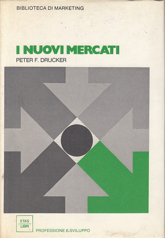 LS- I NUOVI MERCATI - DRUCKER - ETAS - MARKETING - 1a ED. - 1973 - CS - ZFS156