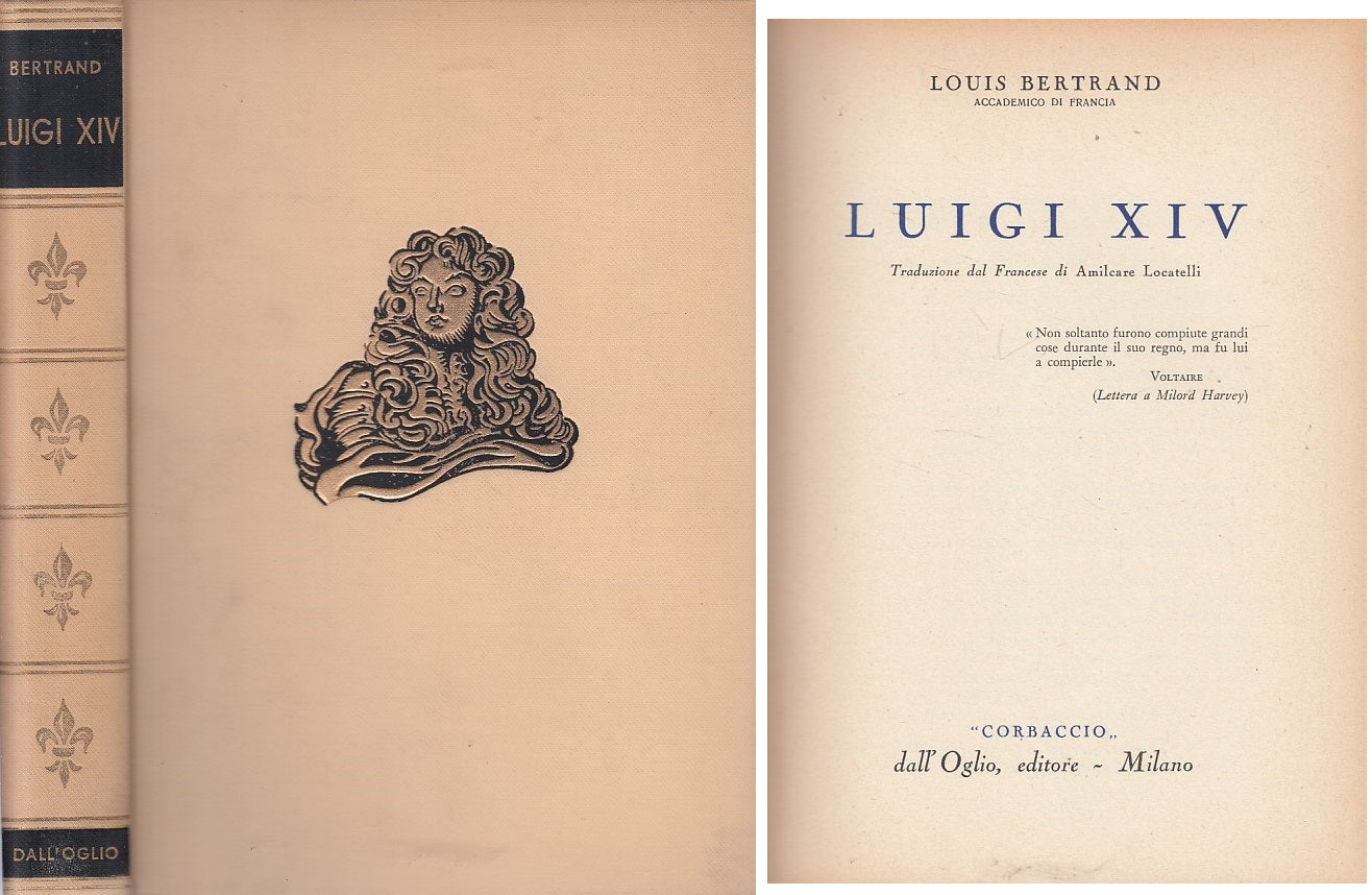 LS- LUIGI XIV - LOUIS BERTRAND - DALL'OGLIO CORBACCIO --- 1953 - C - ZFS291