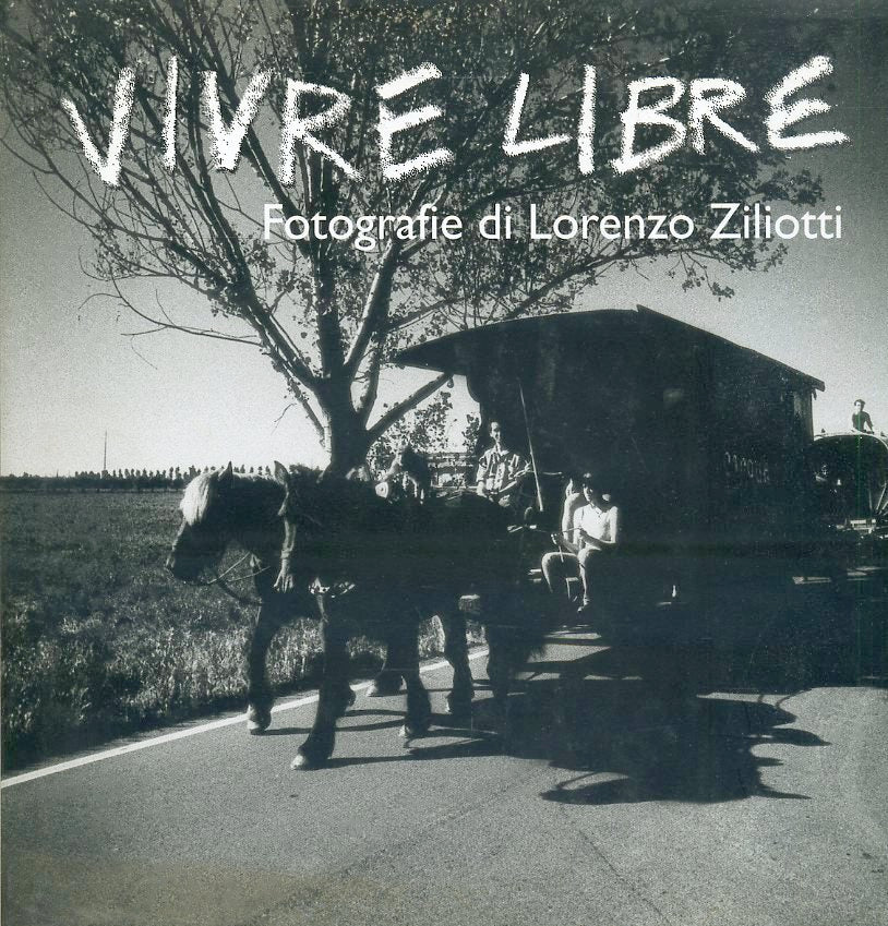 LT- VIVRE LIBRE FOTOGRAFIE DI LORENZO ZILIOTTI-- GRANDANGOLO--- 2003- CS- ZFS571
