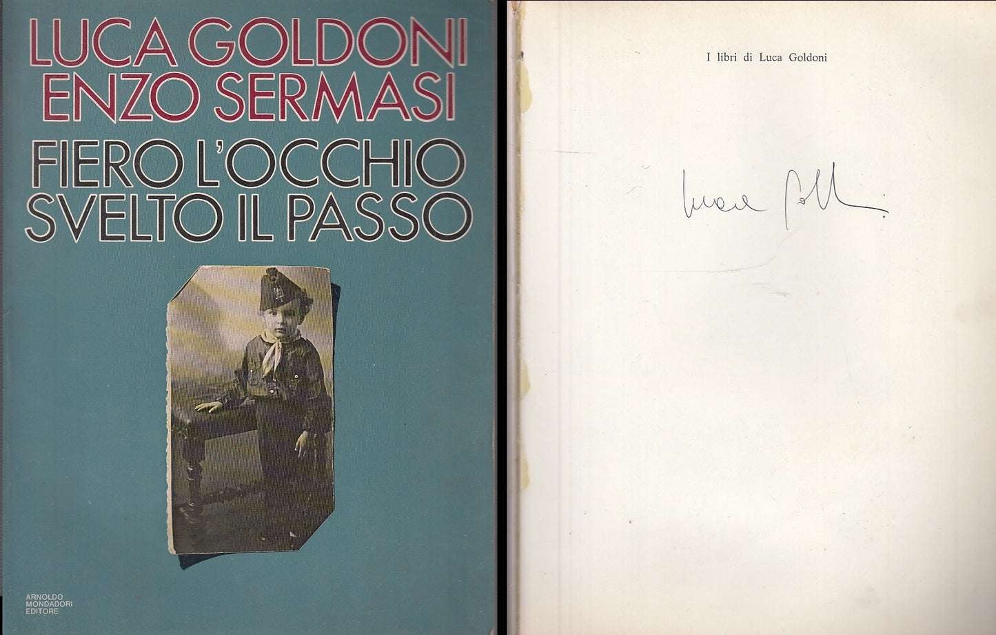 LS- FIERO L'OCCHIO SVELTO IL PASSO AUTOGRAFO- GOLDONI- MONDADORI--- 1979-B-XFS57