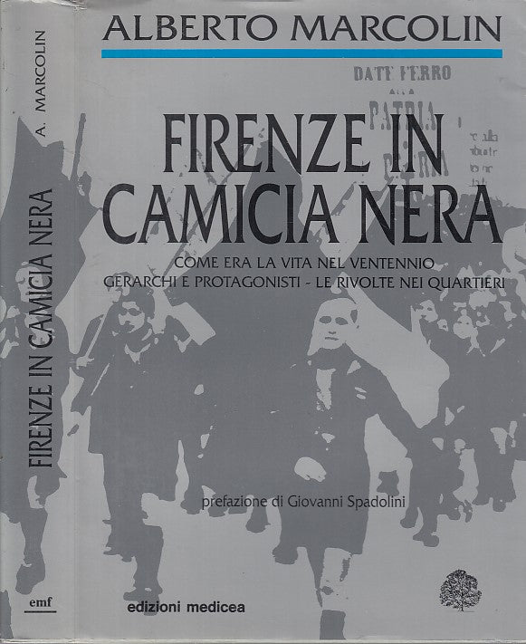 LS- FIRENZE IN CAMICIA NERA VENTENNIO - MARCOLIN - MEDICEA --- 1993- B- MLT3