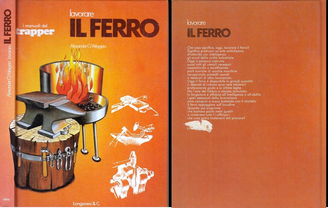 LZ- LAVORARE IL FERRO - WEYGERS- LONGANESI- MANUALI DEL TRAPPER-- 1978- C- XFS42