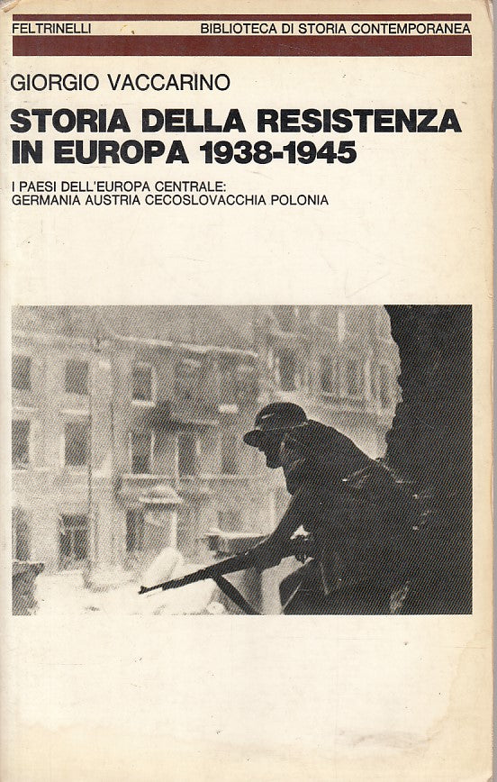 LS- STORIA RESISTENZA IN EUROPA 1938/45-- FELTRINELLI- STORIA-- 1981 - B - ZFS47