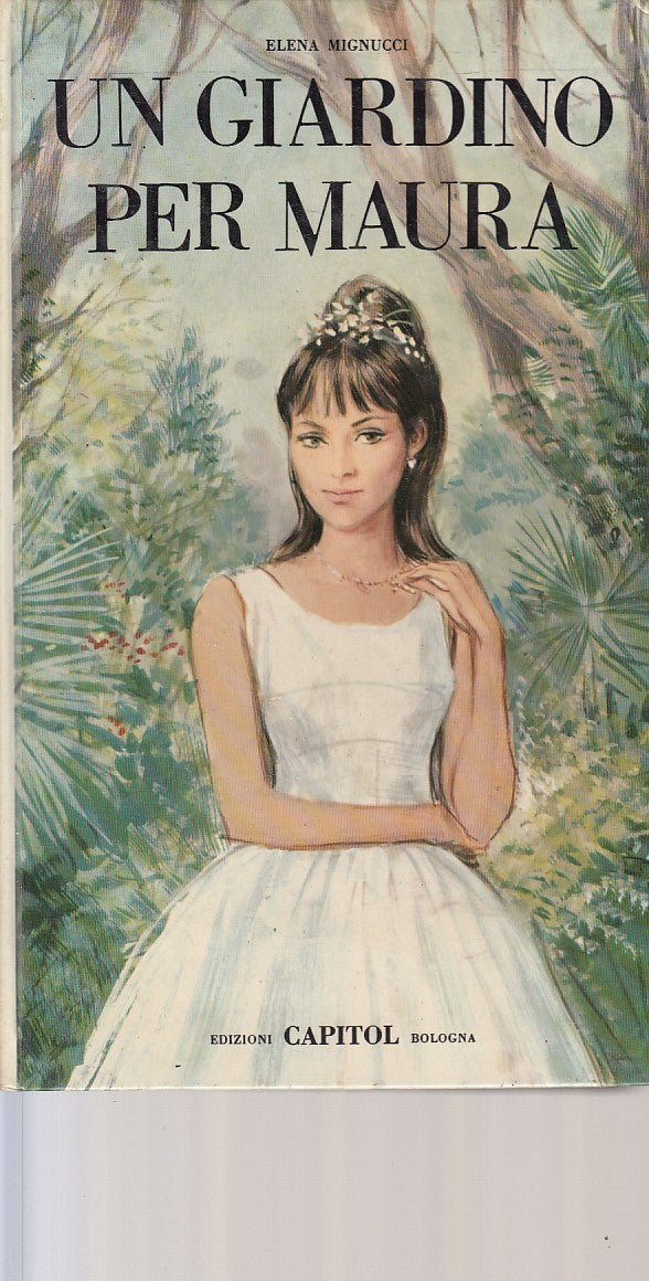 LN- UN GIARDINO PER MAURA - MIGNUCCI - CAPITOL - BETTY -- 1974 - C - ZFS47
