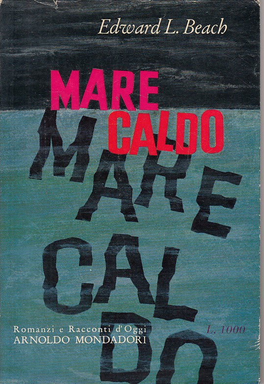 LN- MARE CALDO - BEACH- MONDADORI- ROMANZI RACCONTI- 1a ED. - 1958 - BS - ZFS312