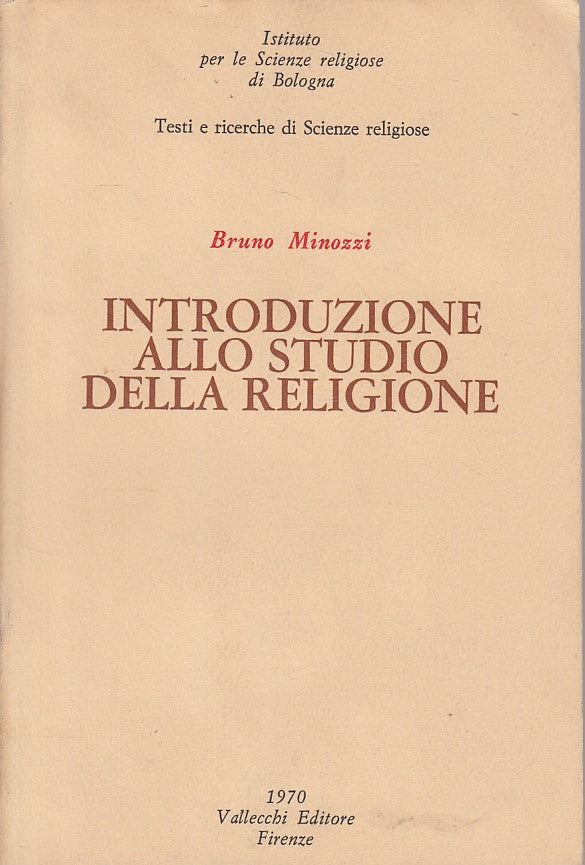 LS- INTRODUZIONE STUDIO RELIGIONE - MINOZZI - VALLECCHI --- 1970 - B - ZFS294