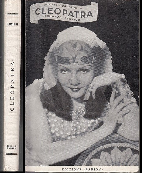 LN- CLEOPATRA - ANTONIO QUATTRINI - EDIZIONI BARION --- 1939 - B - XFS42