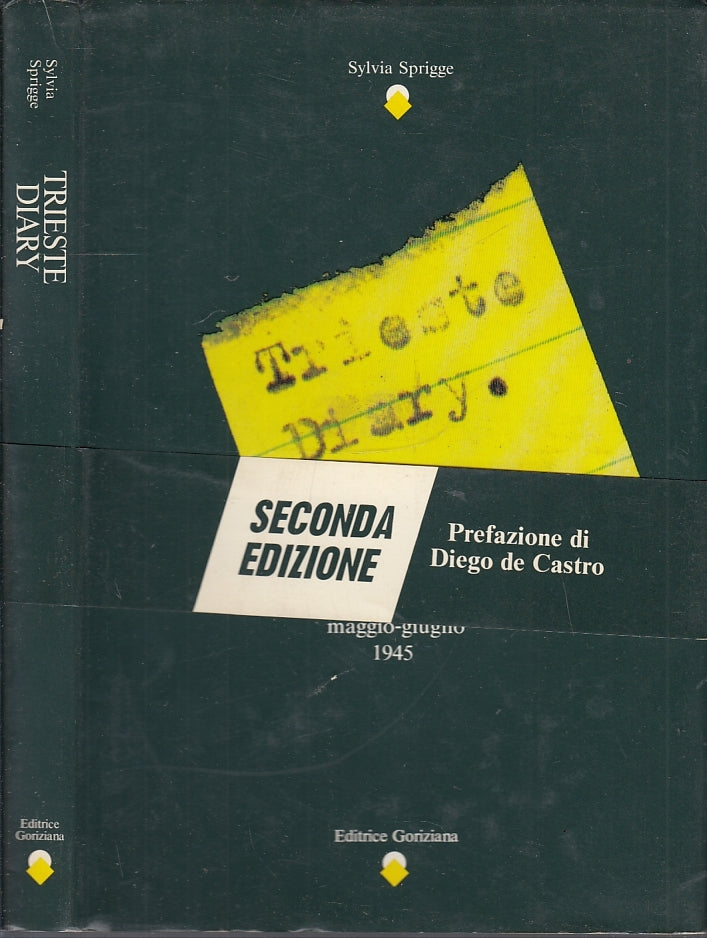 LS- TRIESTE DIARY - SYLVIA SPRIGGE - EDITRICE GORIZIANA --- 1989- CS- XFS45