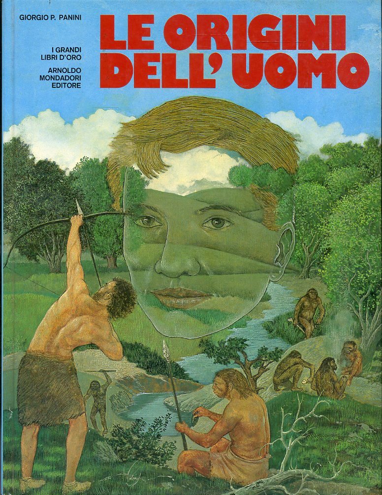 LZ- LE ORIGINI DELL'UOMO - PANINI- MONDADORI- GRANDI LIBRI ORO-- 1977- C- ZFS567