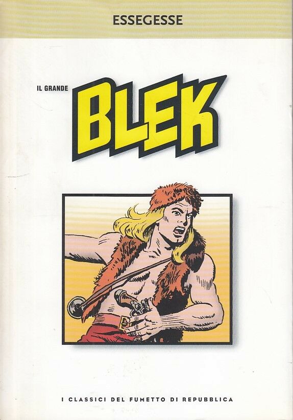 FZ- CLASSICI DEL FUMETTO DI REPUBBLICA N.46 IL GRANDE BLEK --- 2004 - QBX