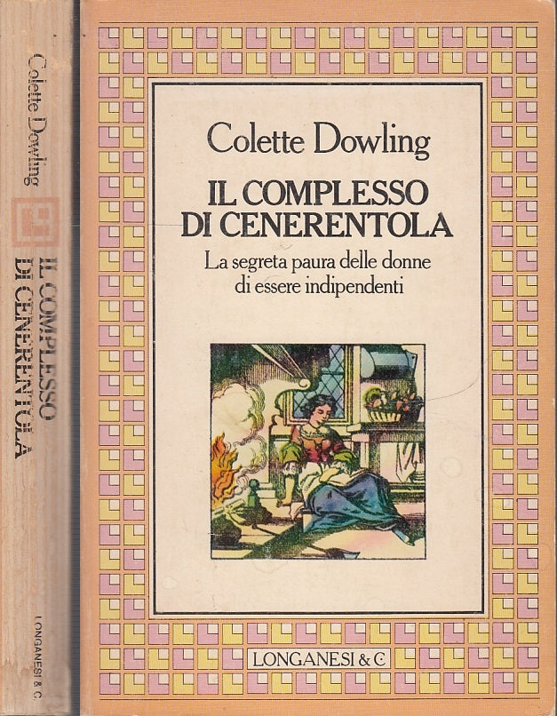 LZ- IL COMPLESSO DI CENERENTOLA - COLETTE DOWLING - LONGANESI --- 1981- B- XFS43