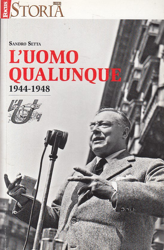 LS- L'UOMO QUALUNQUE 1944/48 -- FOCUS MONDADORI - STORIA -- 2013 - B - ZFS161