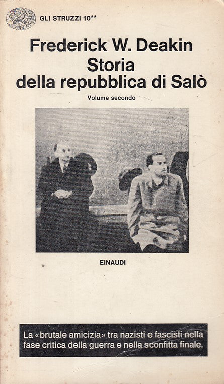 LS- STORIA REPUBBLICA DI SALO' VOL.2 - DEAKIN - EINAUDI --- 1970 - B - ZFS448