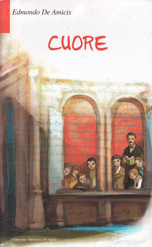 LN- CUORE- EDMONDO DE AMICIS- GIORNALE - BIBLIOTECA RAGAZZI -- 2008 - B - YFS384