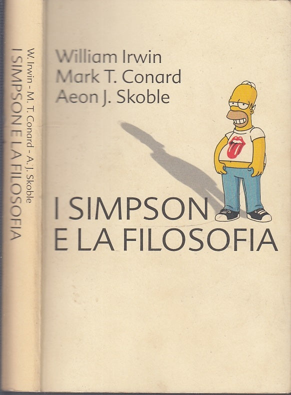LZ- I SIMPSON E LA FILOSOFIA - IRWIN CONARD SKOBLE- MONDOLIBRI--- 2005- B- XFS46