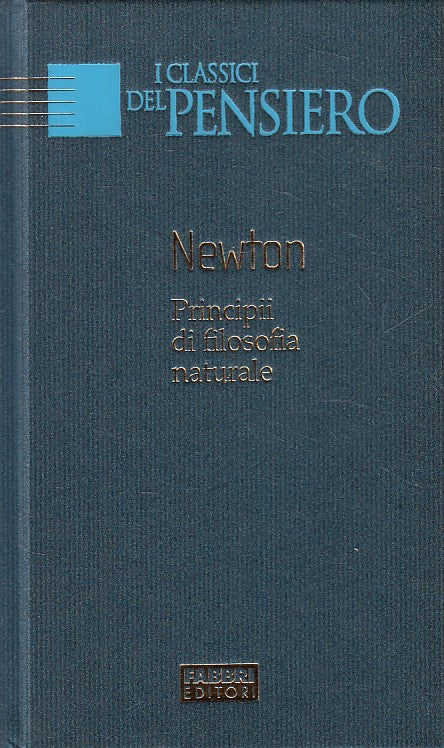 LS- PRINCIPII DI FILOSOFIA NATURALE - NEWTON - FABBRI --- 2004 - C - ZFS471