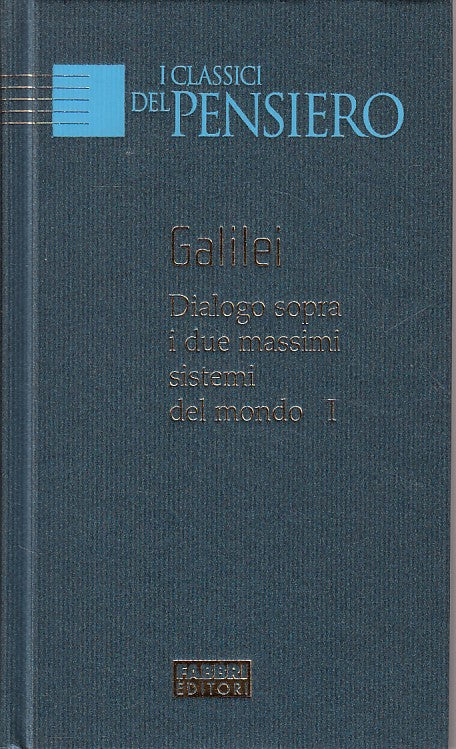 LS- DIALOGO DUE MASSIMI SISTEMI DEL MONDO- GALILEI- FABBRI --- 2004 - C - ZFS471