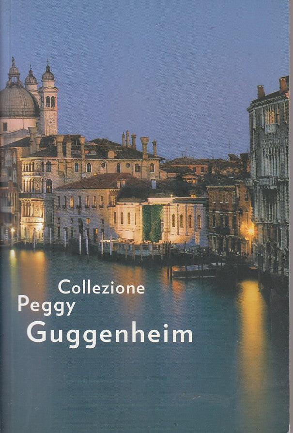 LT- COLLEZIONE PEGGY GUGGENHEIM CATALOGO-- GUGGENHEIM MUSEUM--- 2000- B - ZFS326