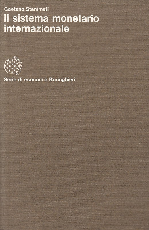 LZ- SISTEMA MONETARIO INTERNAZIONALE- SATAMMATI- BORINGHIERI--- 1976- B - ZFS432