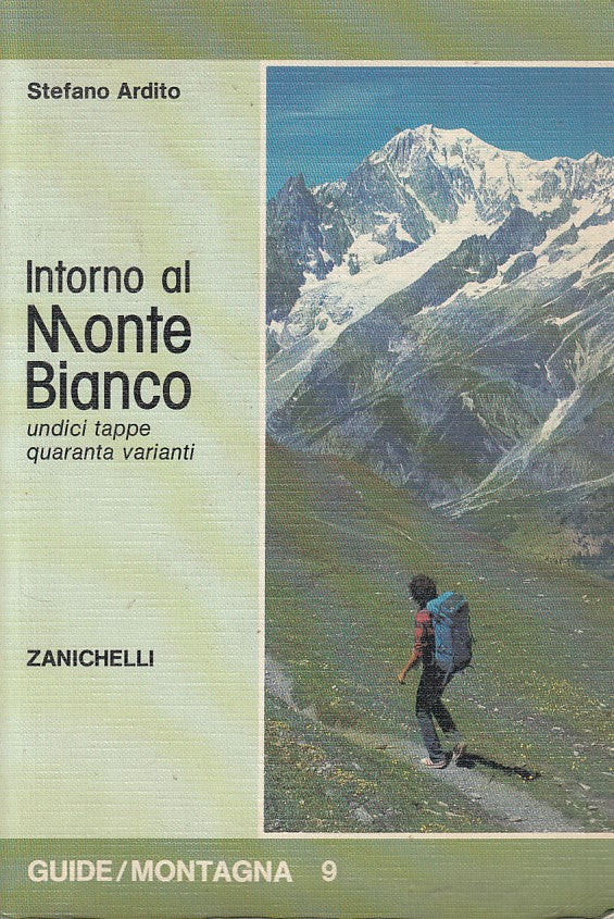 LV- INTORNO AL MONTE BIANCO - ARDITO - ZANICHELLI - GUIDE -- 1986 - B - ZFS326