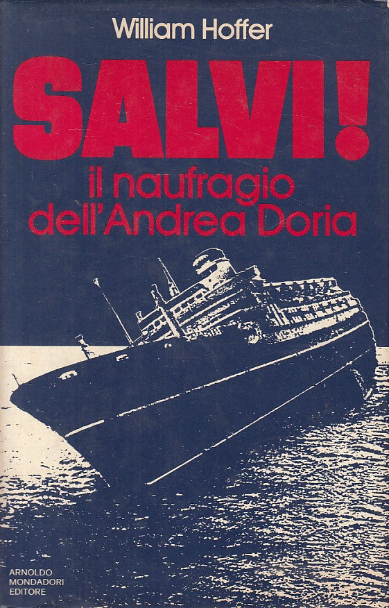 LS- SALVI! NAUFRAGIO ANDREA DORIA - HOFFER - MONDADORI --- 1980 - CS - YFS375