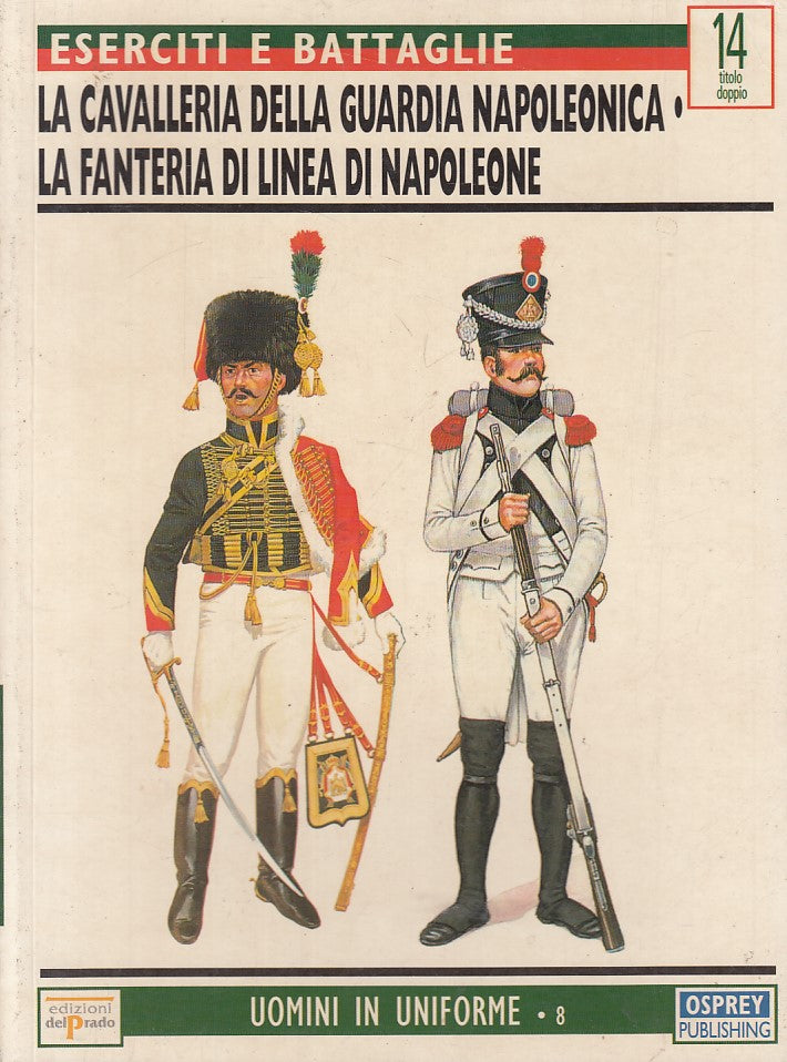 LS- UOMINI UNIFORME 8 CAVALLERIA FANTERIA NAPOLEONE-- OSPREY--- 1998- B - YFS496