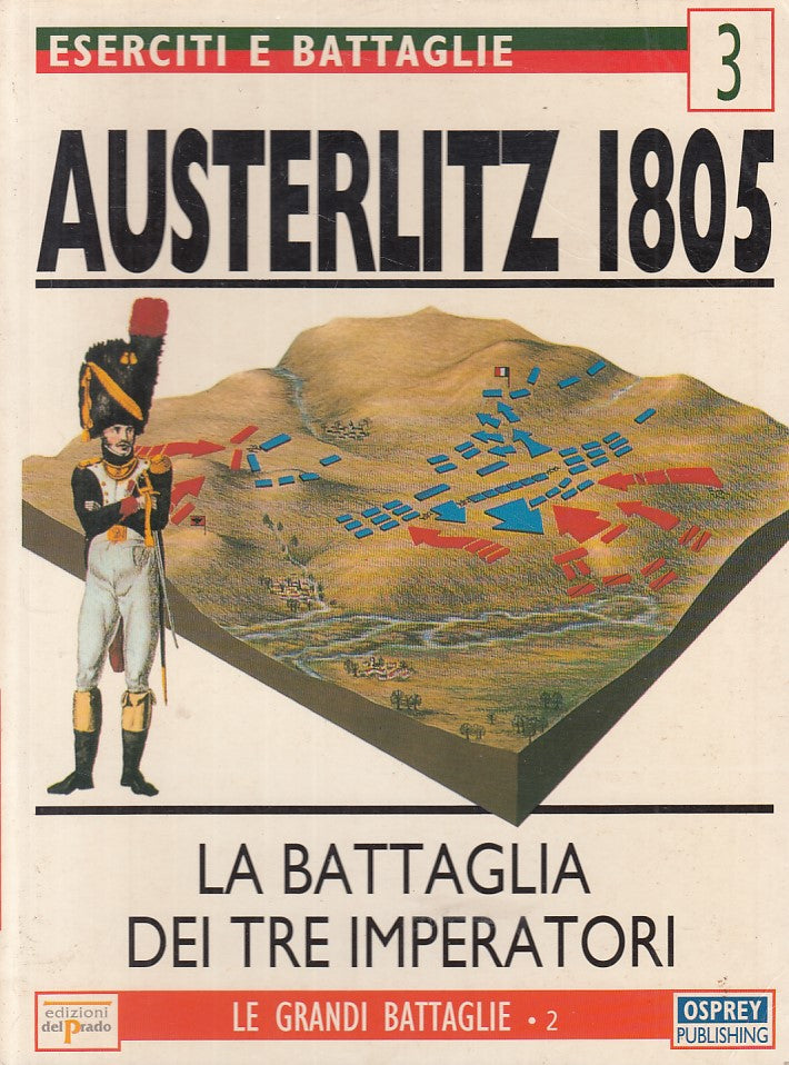 LS- LE GRANDI BATTAGLIE 2 AUSTERLITZ 1805 - CHANDLER - OSPREY --- 1998 - B - YFS496