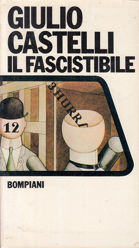 LS- IL FASCISTIBILE - GIULIO CASTELLI - BOMPIANI --- 1973 - B - ZFS315