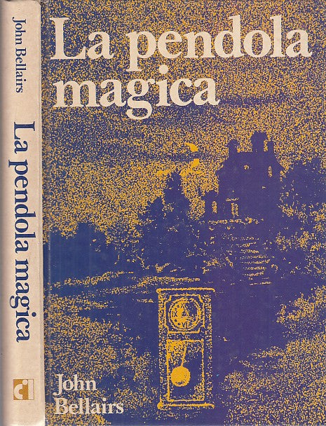 LZ- LA PENDOLA MAGICA - JOHN BELLAIRS - CLUB ITALIANO LETTORI --- 1975- C- XFS48