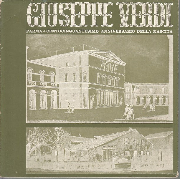 LS- GIUSEPPE VERDI PARMA CENTOCINQUANTESIMO ANNIVERSARIO NASCITA----- 1963- B- WPR