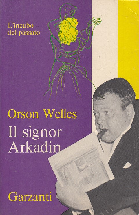 LN- IL SIGNOR ARKADIN - ORSON WELLES - GARZANTI -- 1a ED. - 1978 - B - ZFS258