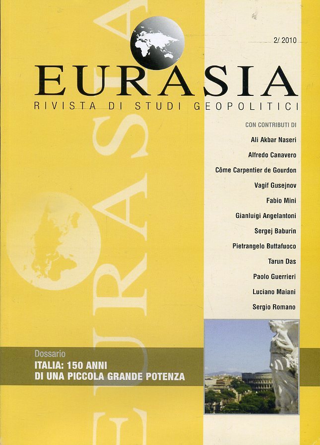 LR- EURASIA RIVISTA N.2 ITALIA 150 ANNI PICCOLA GRANDE POTENZA----- 2010- B- ZFS