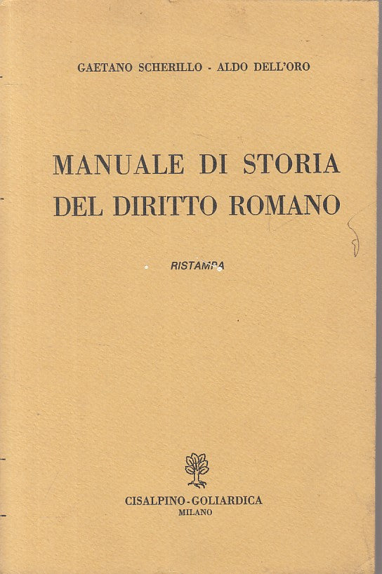 LS- MANUALE STORIA DIRITTO ROMANO - SCHERILLO DELL'ORO - CG --- 1967 - B - ZFS41