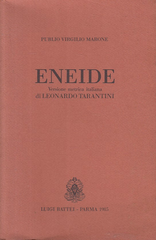 LN- ENEIDE VERSIONE METRICA TARANTINI - VIRGILIO - BATTEI --- 1985 - B - ZFS85
