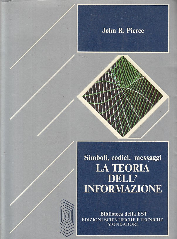 LS- LA TEORIA DELL'INFORMAZIONE - PIERCE - MONDADORI EST --- 1983 - BS - YFS9