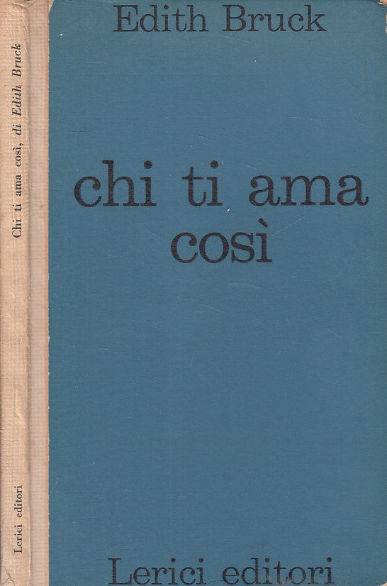 LN- CHI TI AMA COSI - EDITH BRUCK - LERICI --- 1959 - C - ZFS12