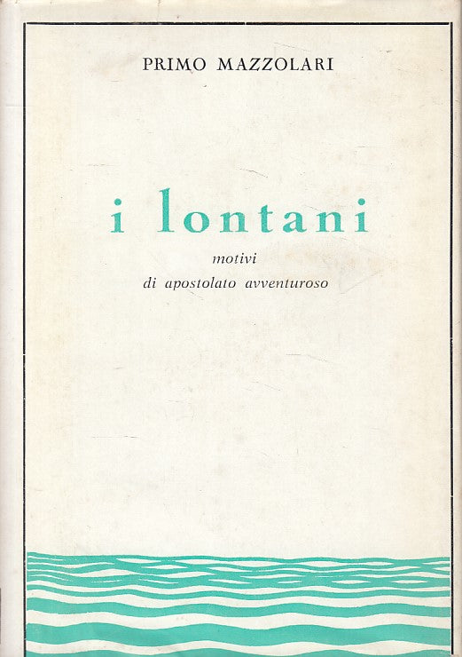 LD- I LONTANI - PRIMO MAZZOLARI - GATTI --- 1964 - CS - ZFS315