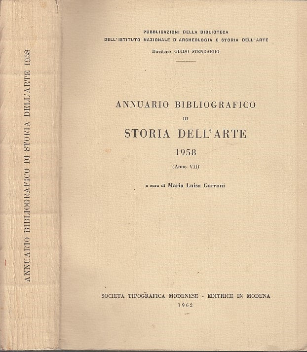 LT- ANNUARIO BIBLIOGRAFICO DI STORIA DELL'ARTE 1958 - GARRONI---- 1962- B- XFS52