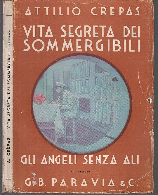 LS- VITA SEGRETA DI SOMMERGIBILI - ATTILIO CREPAS - PARAVIA--- 1939- B- XFS53