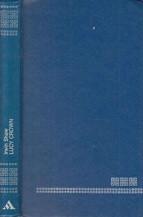 LN- LUCY CROWN - IRWIN SHAW - MONDADORI - OSCAR - 1a ED. - 1975 - C - ZFS461