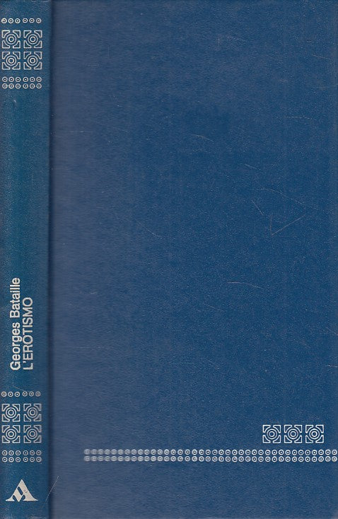 LN- L'EROTISMO - GEORGES BATAILLE - MONDADORI - OSCAR -- 1976 - C - ZFS461