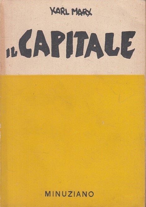 LS- IL CAPITALE - KARL MARX - MINUZIANO - BREVIARI ECONOMIA -- 1945 - B - ZFS424