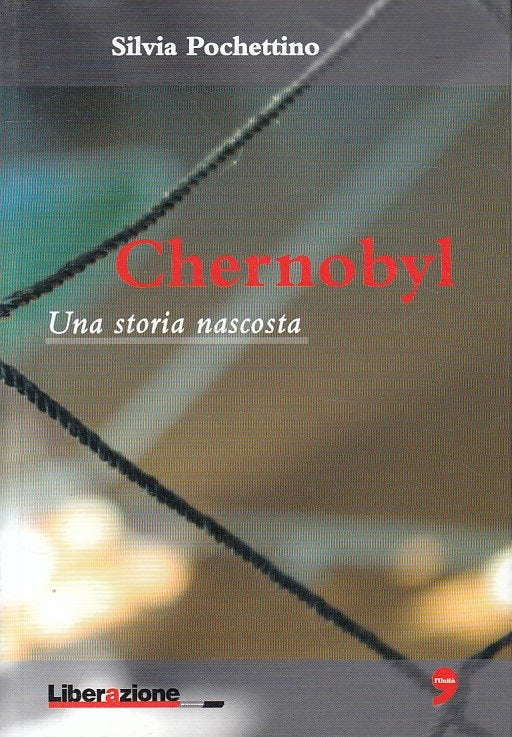 LS- CHERNOBYL STORIA NASTOSTA - POCHETTINO - LIBERAZIONE --- 2006 - B - ZFS258