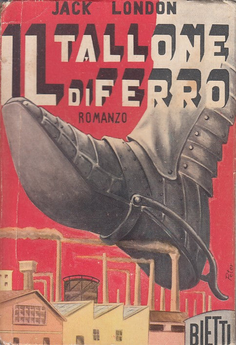 LN- IL TALLONE DI FERRO - JACK LONDON - BIETTI --- 1958 - B - ZFS602
