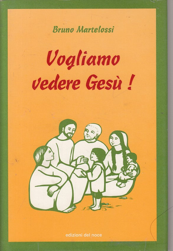 LD- VOGLIAMO VEDERE GESU' - MARTELOSSI - DEL NOCE --- 1991 - CS - ZFS618